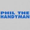 Phil The Handyman