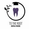 To The Root Dental Hygiene