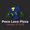 Poco Loco Pizza Grill & Lounge