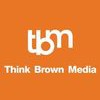 Think Brown Media