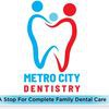 Metro City Dentistry