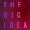 Big Idea